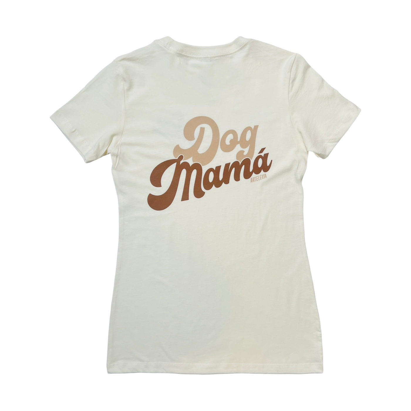 The back of a cream shirt with the phrase Dog Mamá in two shades of brown