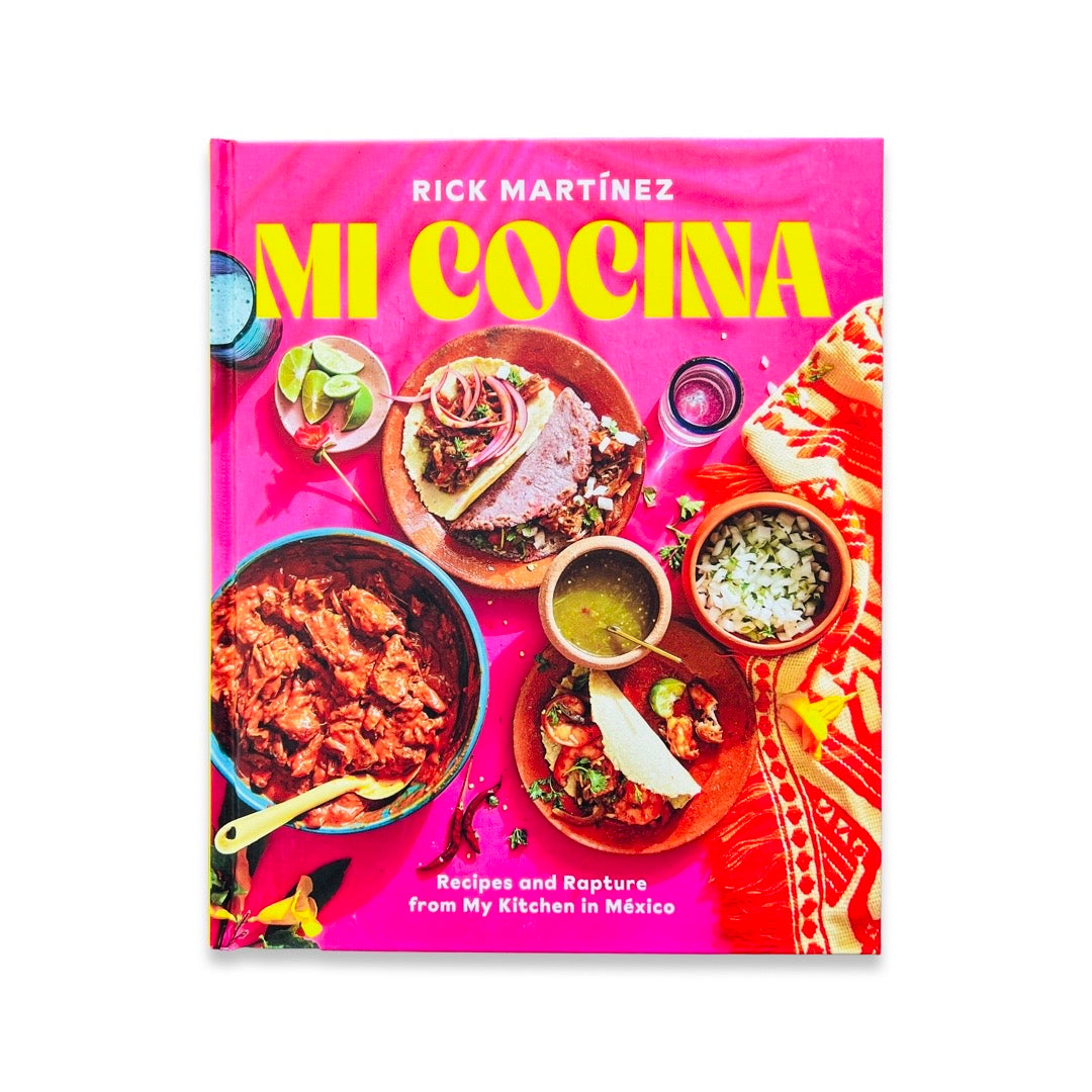 Mi Cocina - Recipes and Rapture from My Kitchen in Mexico