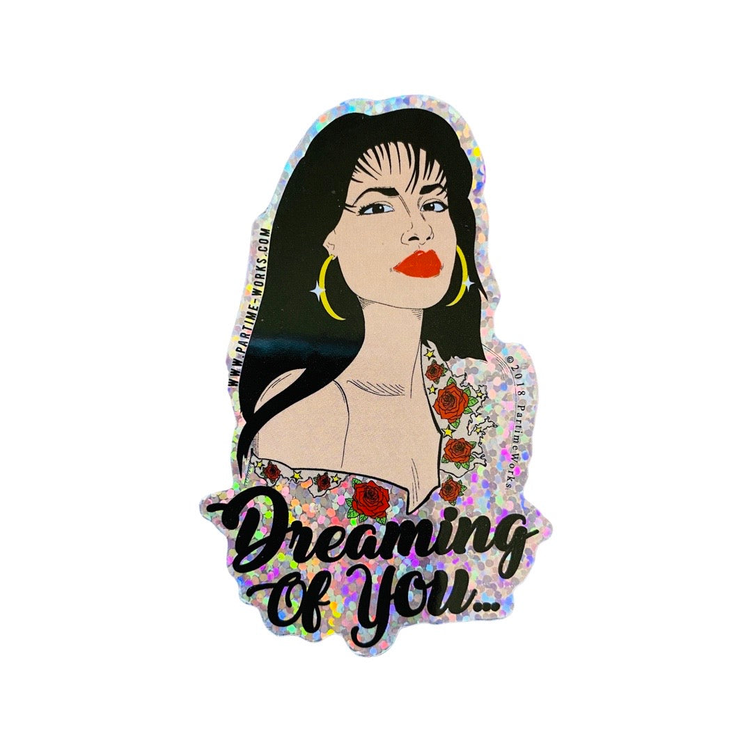 Dreaming of You Selena Quintanilla glitter sticker.