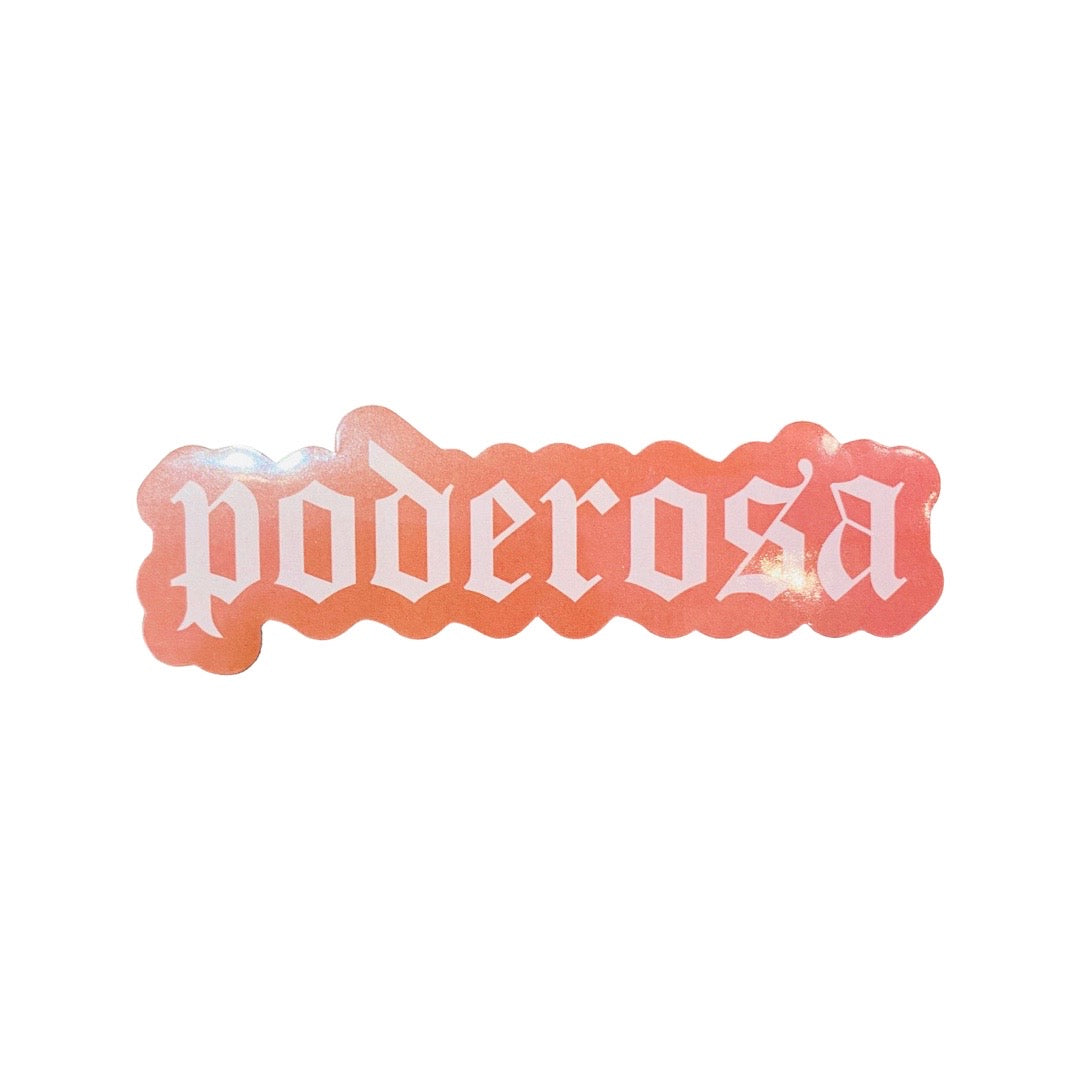 Poderosa (powerful) phrase sticker.