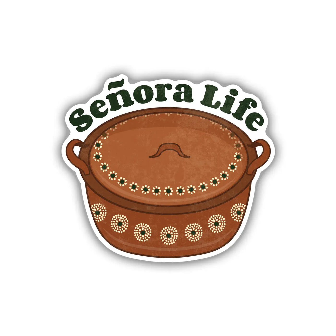 A sticker featuring a clay pot with floral designs and the phrase "Señora Life" in bold green lettering above it.