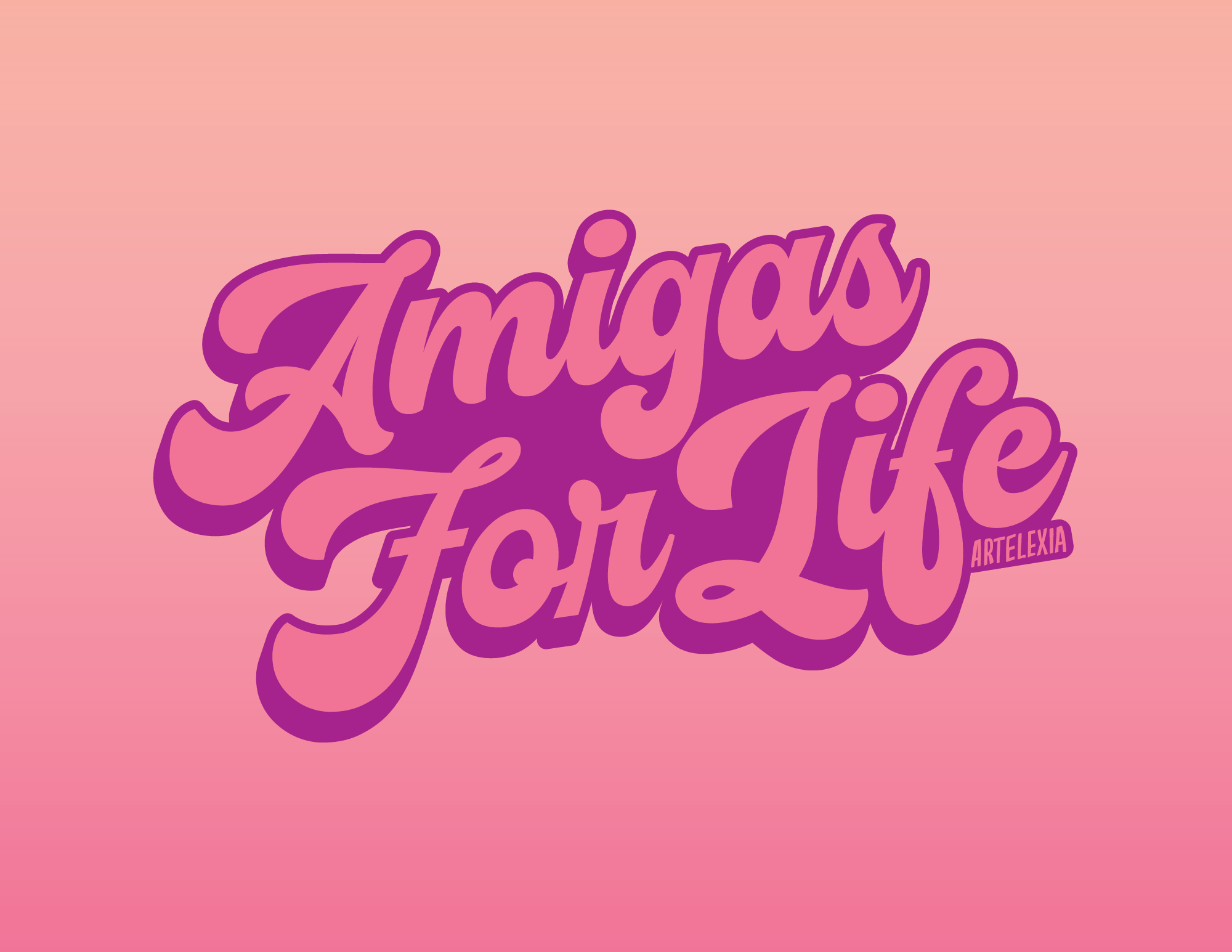 Graphic reads "Amigas For Life" in pink/purple decorative font