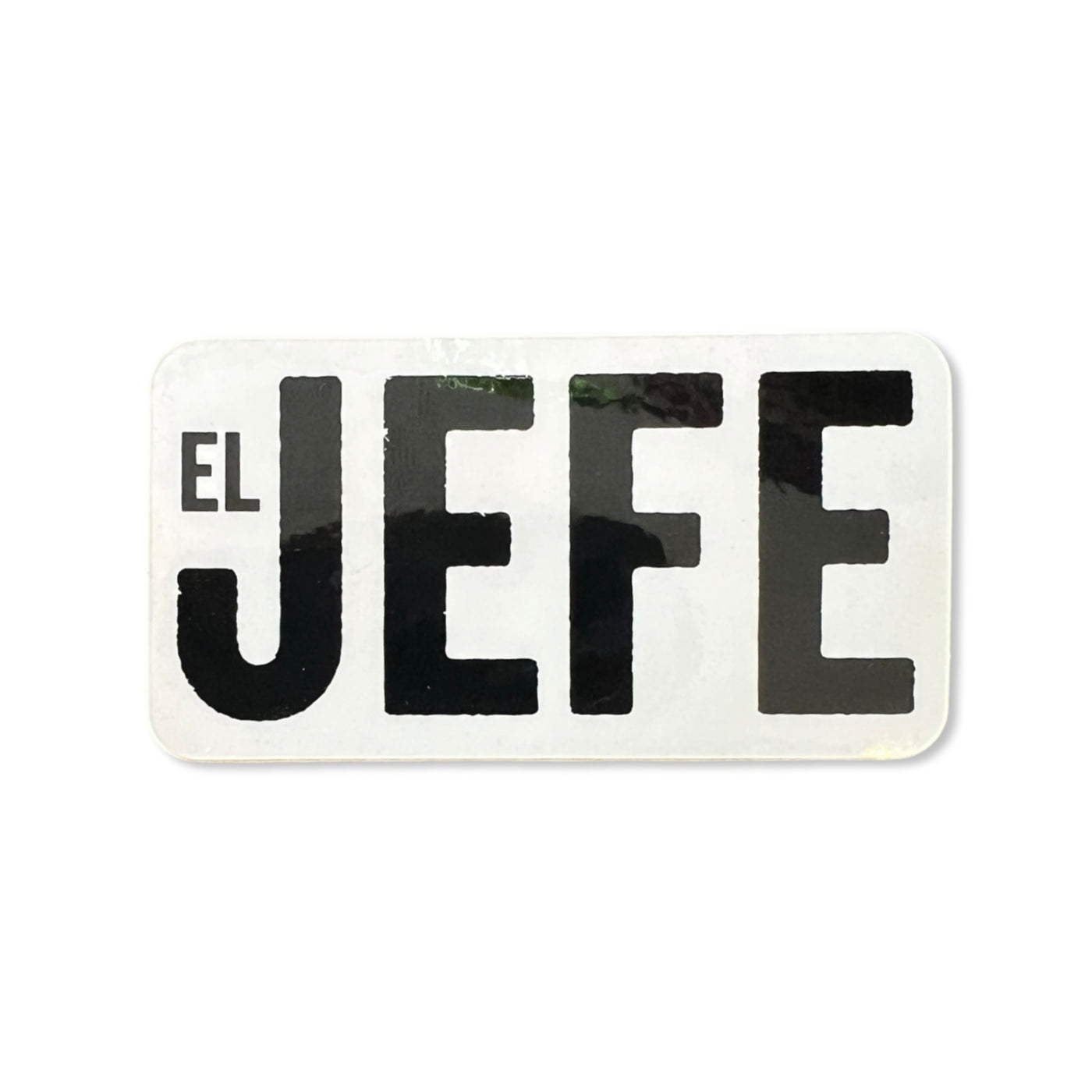 white rectangle sticker with the phrase El Jefe in black lettering