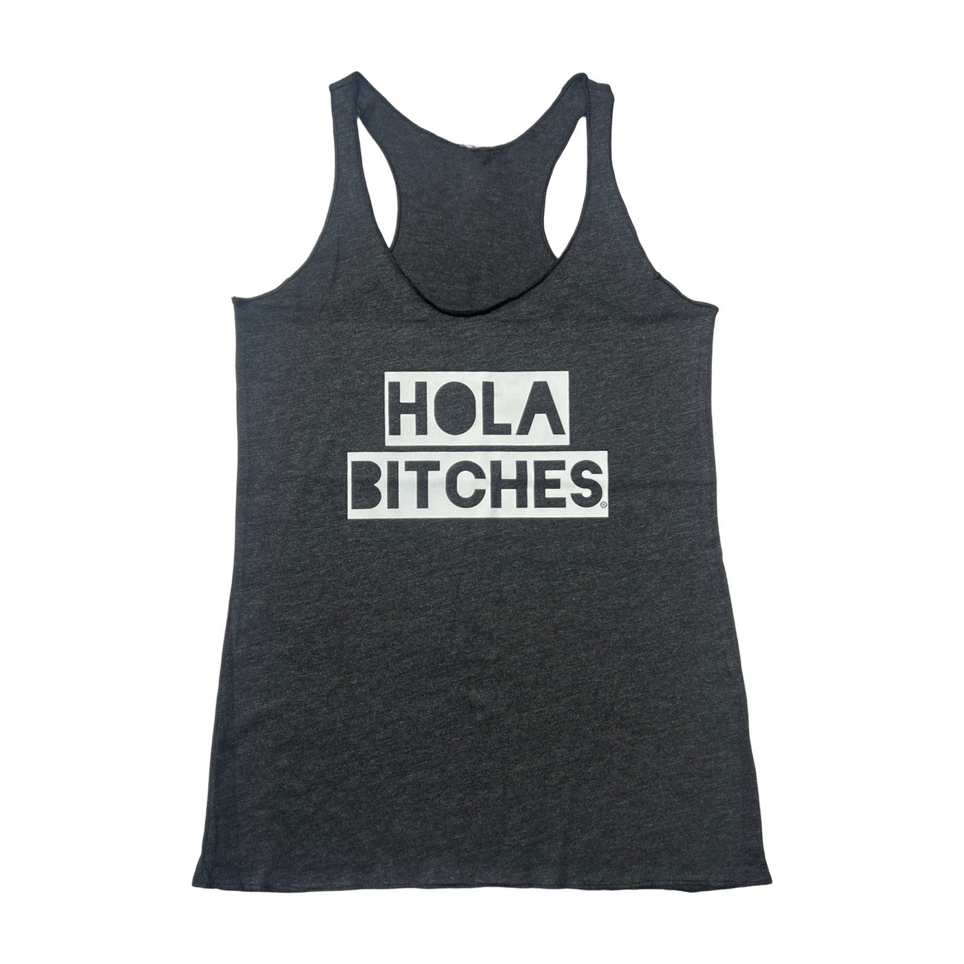 heather black tank top with the phrase Hola Bitches in white lettering