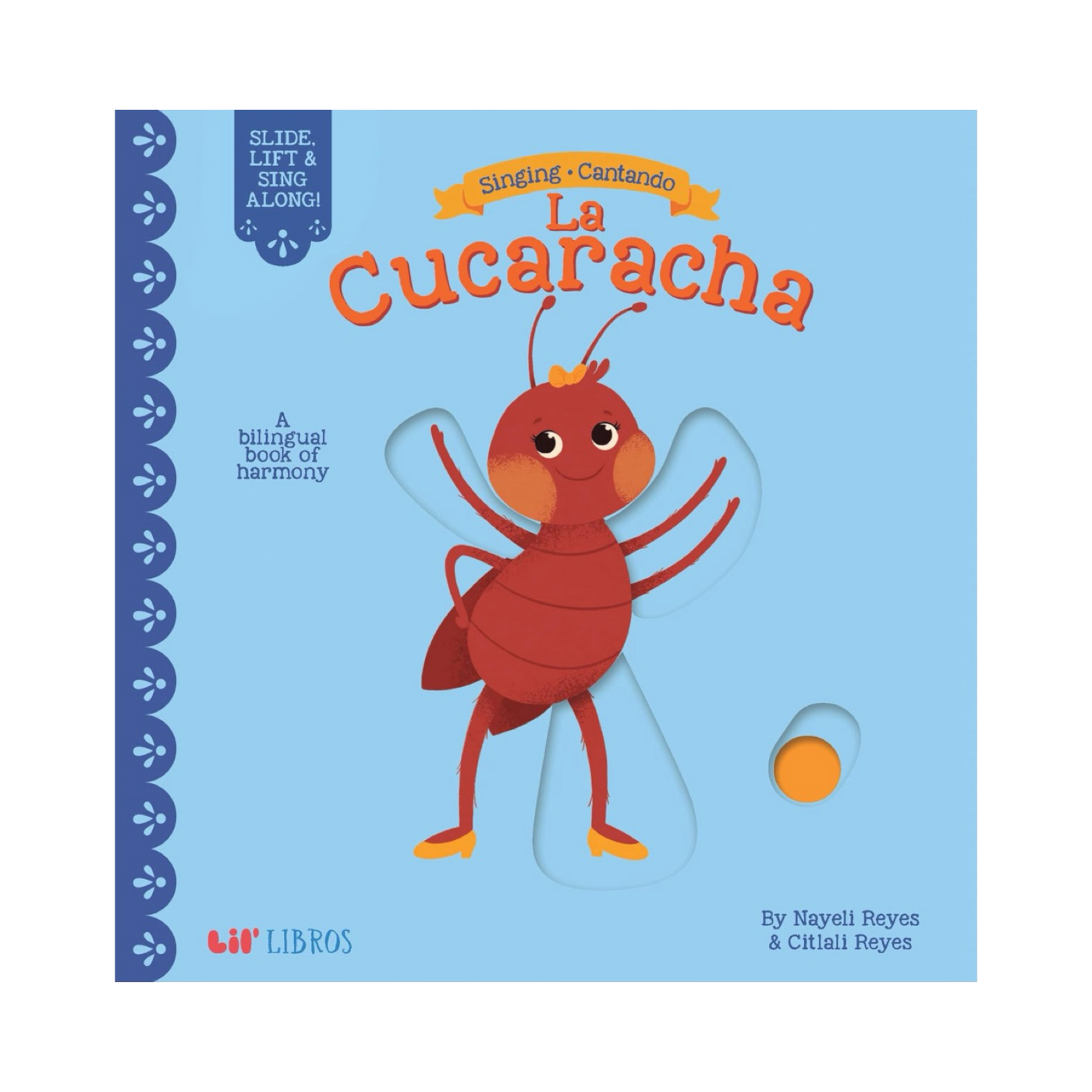 Singing / Cantando: La Cucaracha: A Bilingual Book of Harmony