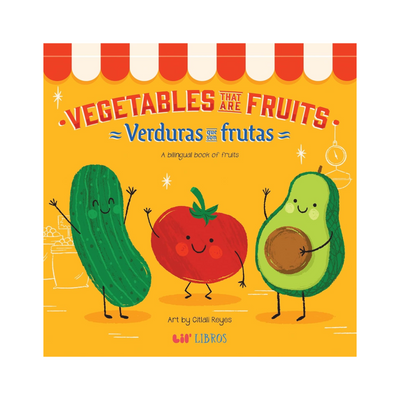 Vegetables That Are Fruits: A Bilingual Fruits Book