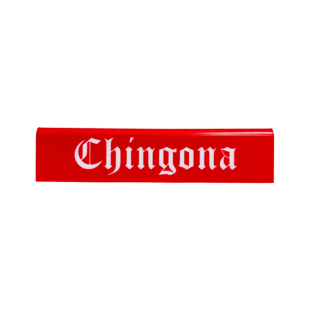 red acrylic Desk Plate with the word Chingona in white