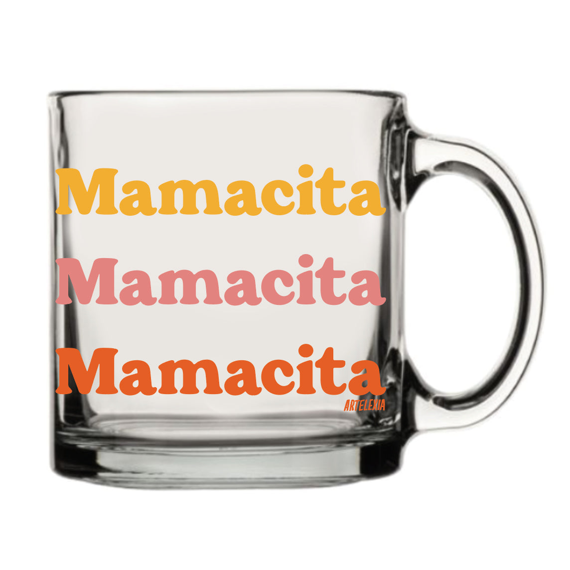 clear glass mug featuring the word Mamacita repeated 3 times in shades of yellow, pink & orange