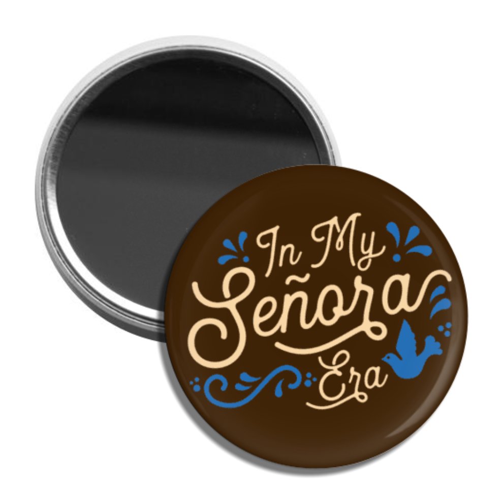 circular pocket mirror with phrase "in my señora era" on the backside