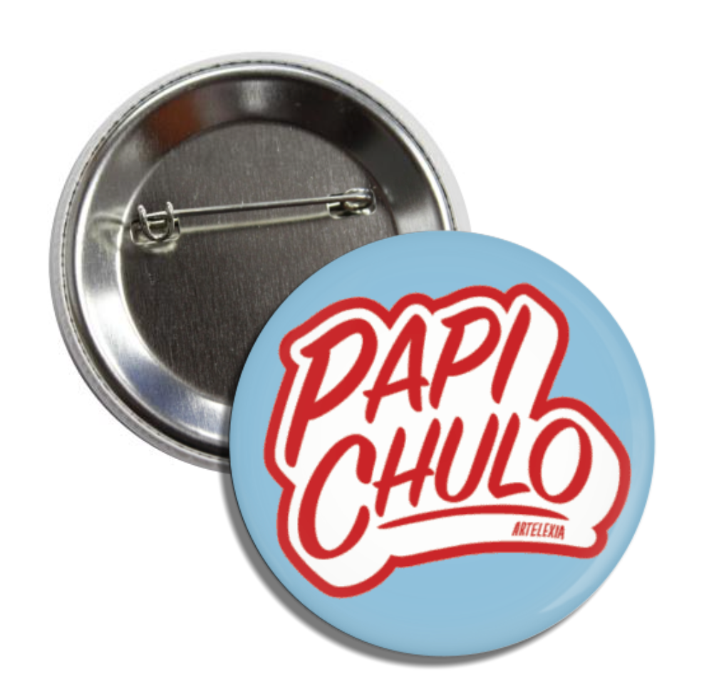 Round pin back button with a blue background and features a red & white design that reads "Papi Chulo"