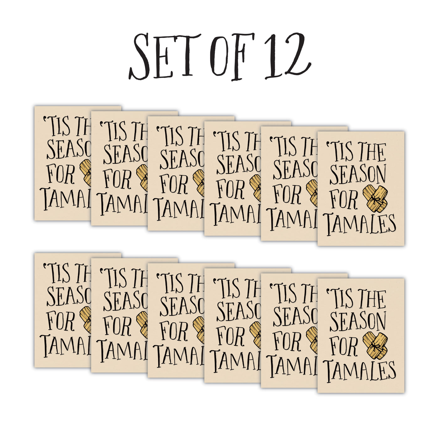 Front of 12 greeting cards with beige background & black text that reads "'Tis The Season For Tamales"
