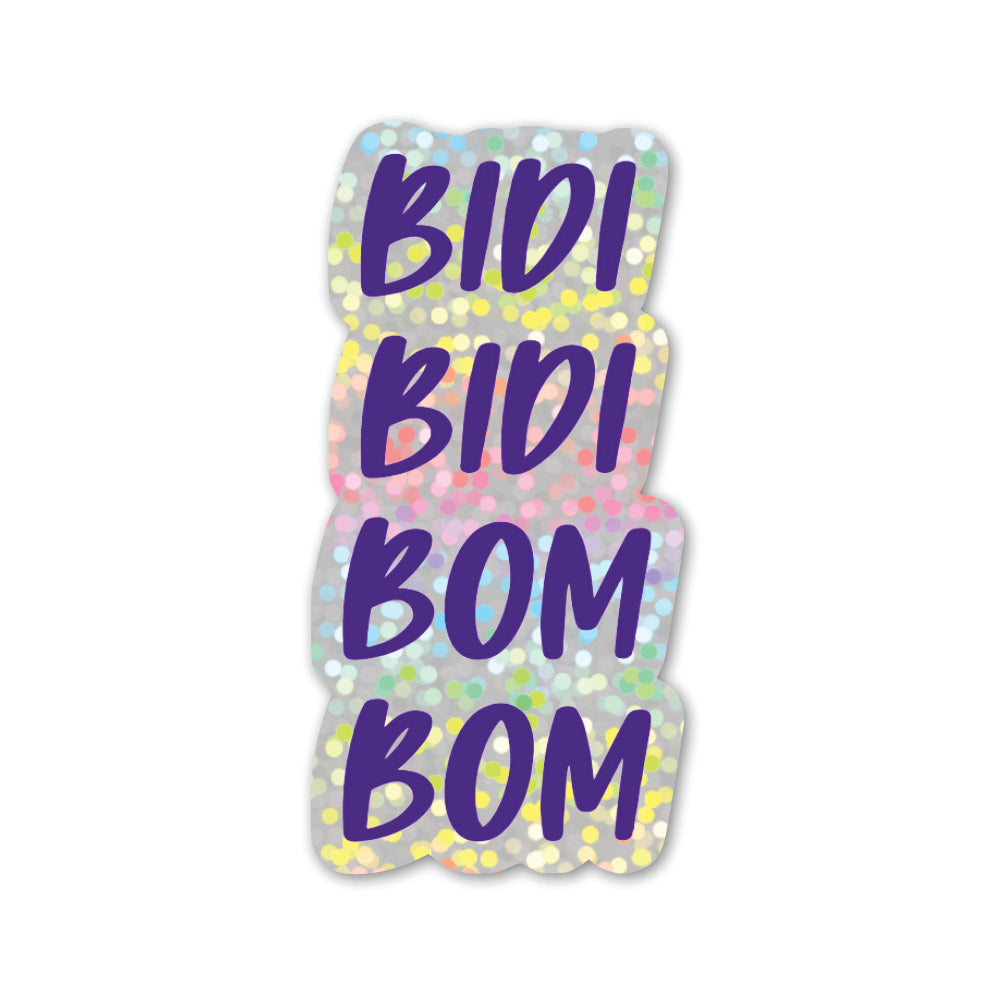 Glitter Bidi Bidi Bom Bom phrase sticker.