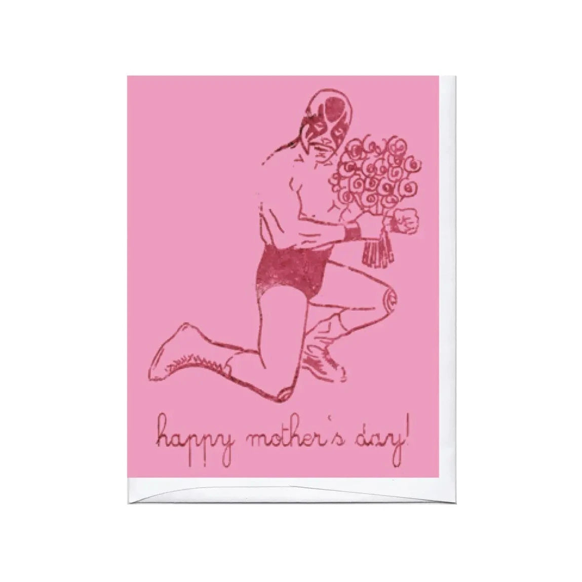 pink card with an image of a luchador holding a bouquet of flowers on one knee and the phrase Happy Mother's Day.