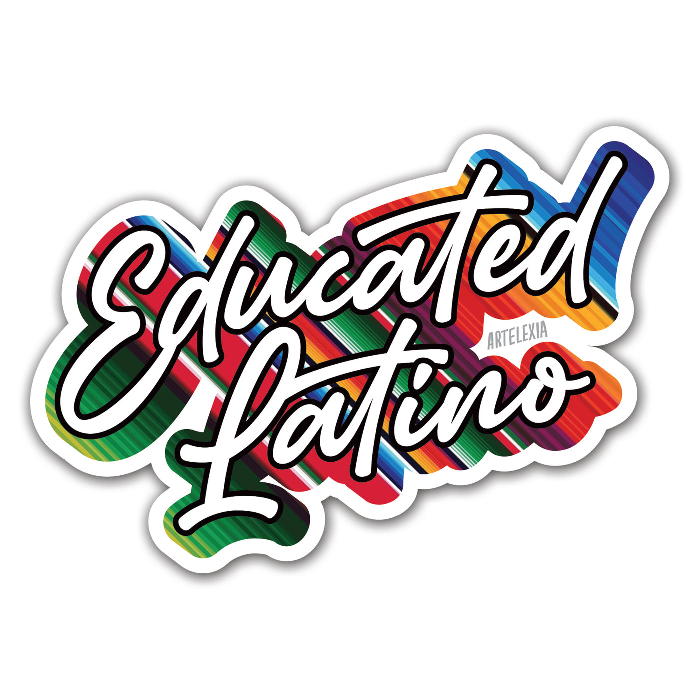 the phrase educated Latino in white lettering with a serape backgroud design