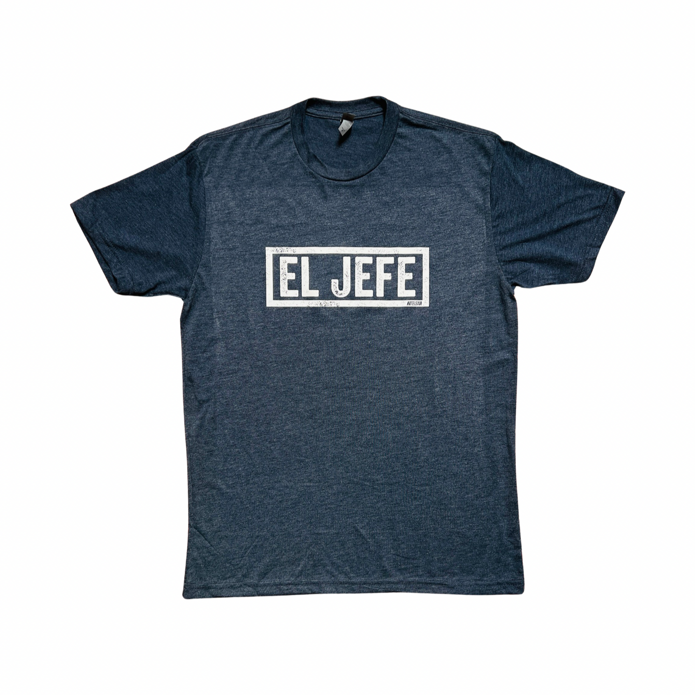 heathered navy blue shirt with the phrase El Jefe in white lettering.