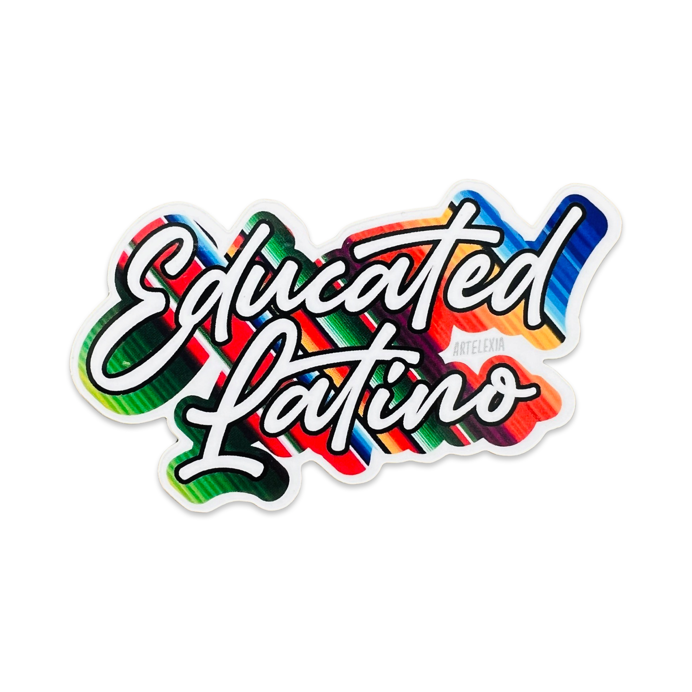 the phrase educated Latino in white lettering with a serape backgroud design
