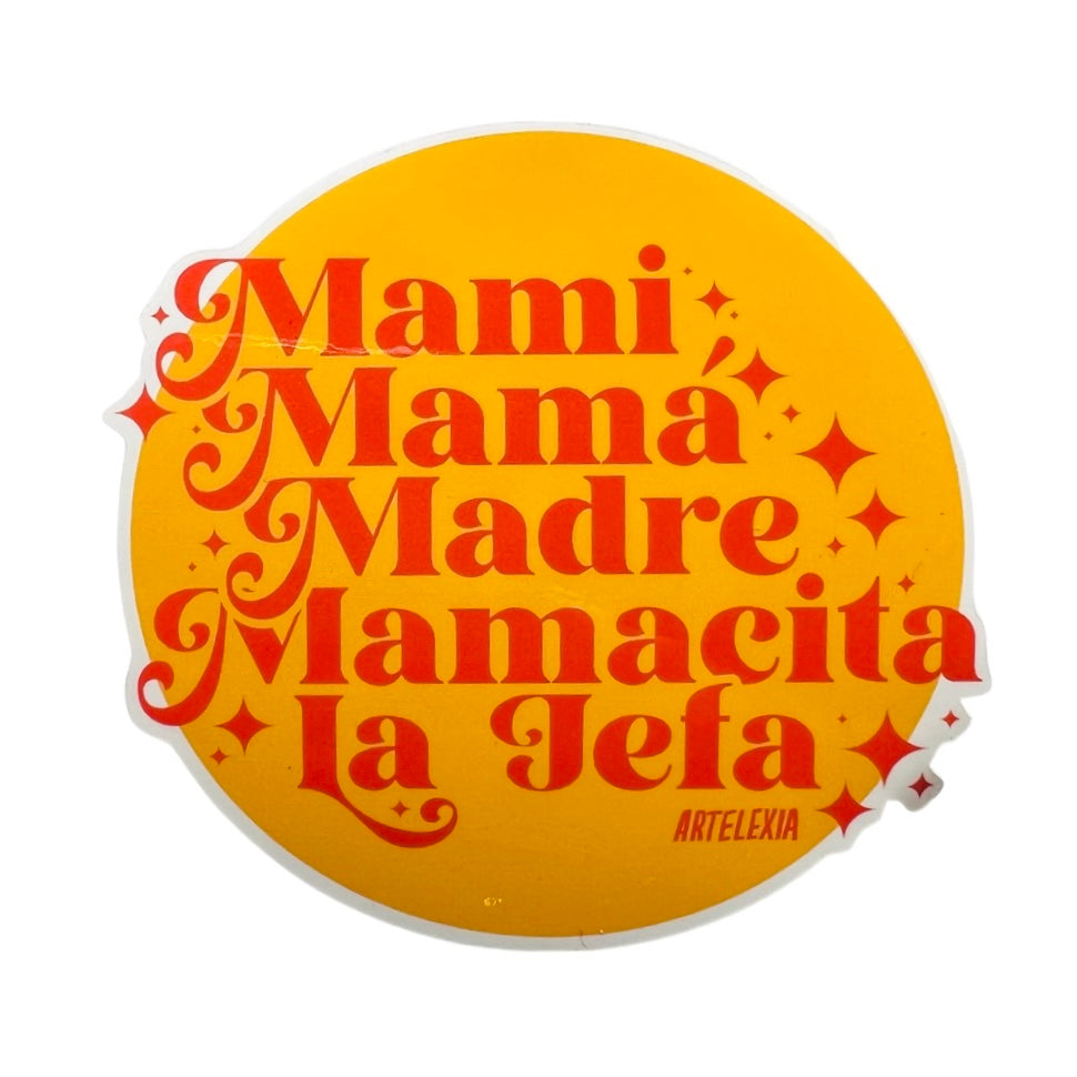 Orange Yellow circle with the words Mami, Mama, Madre, Mamacita, La Jefa in the center in dark orange lettering.