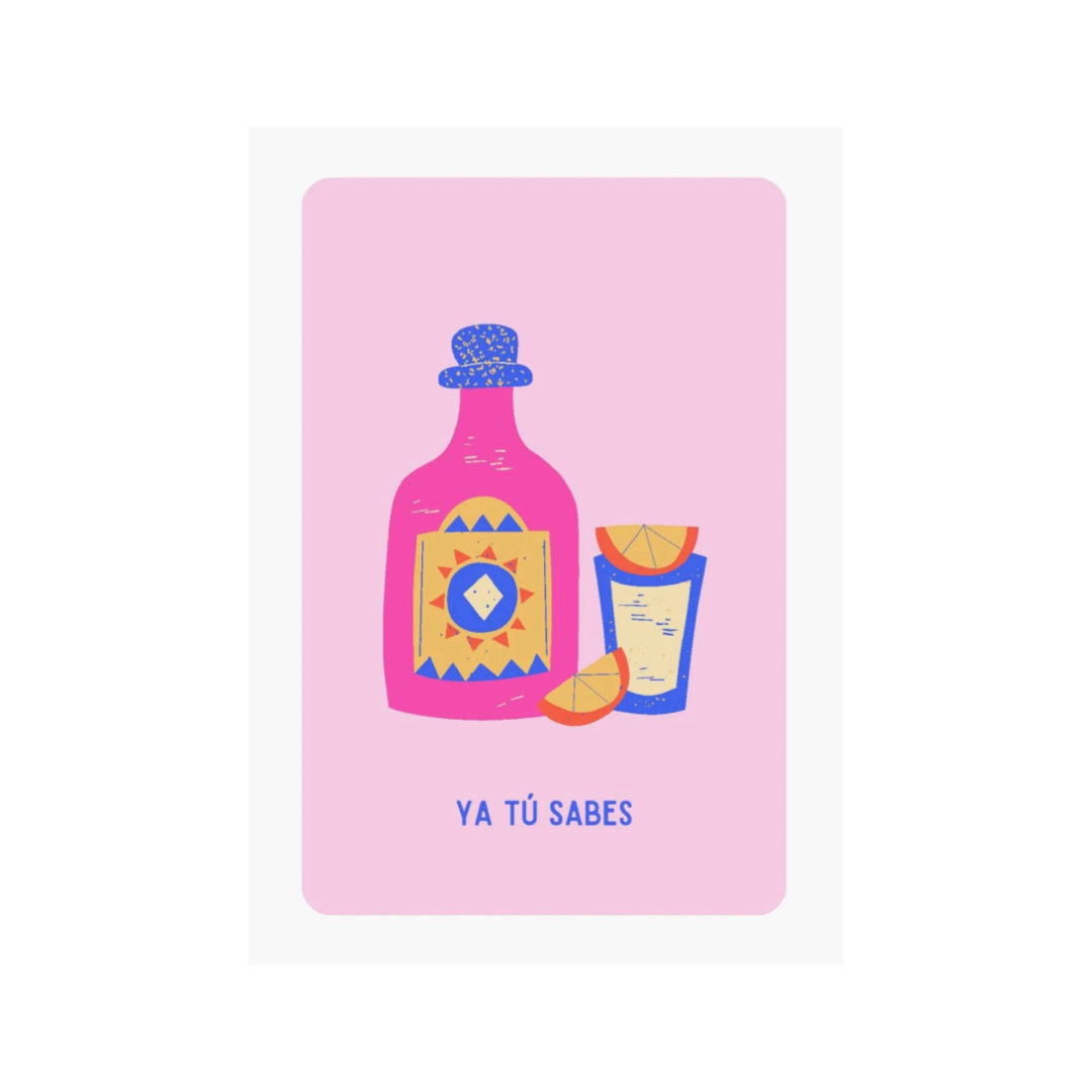 white and pink card with an illustration of a pink, blue and orange bottlw, a blue and yellow shot glass and two slices of oranges with the phrase Ya Tu Sabes in blue lettering.
