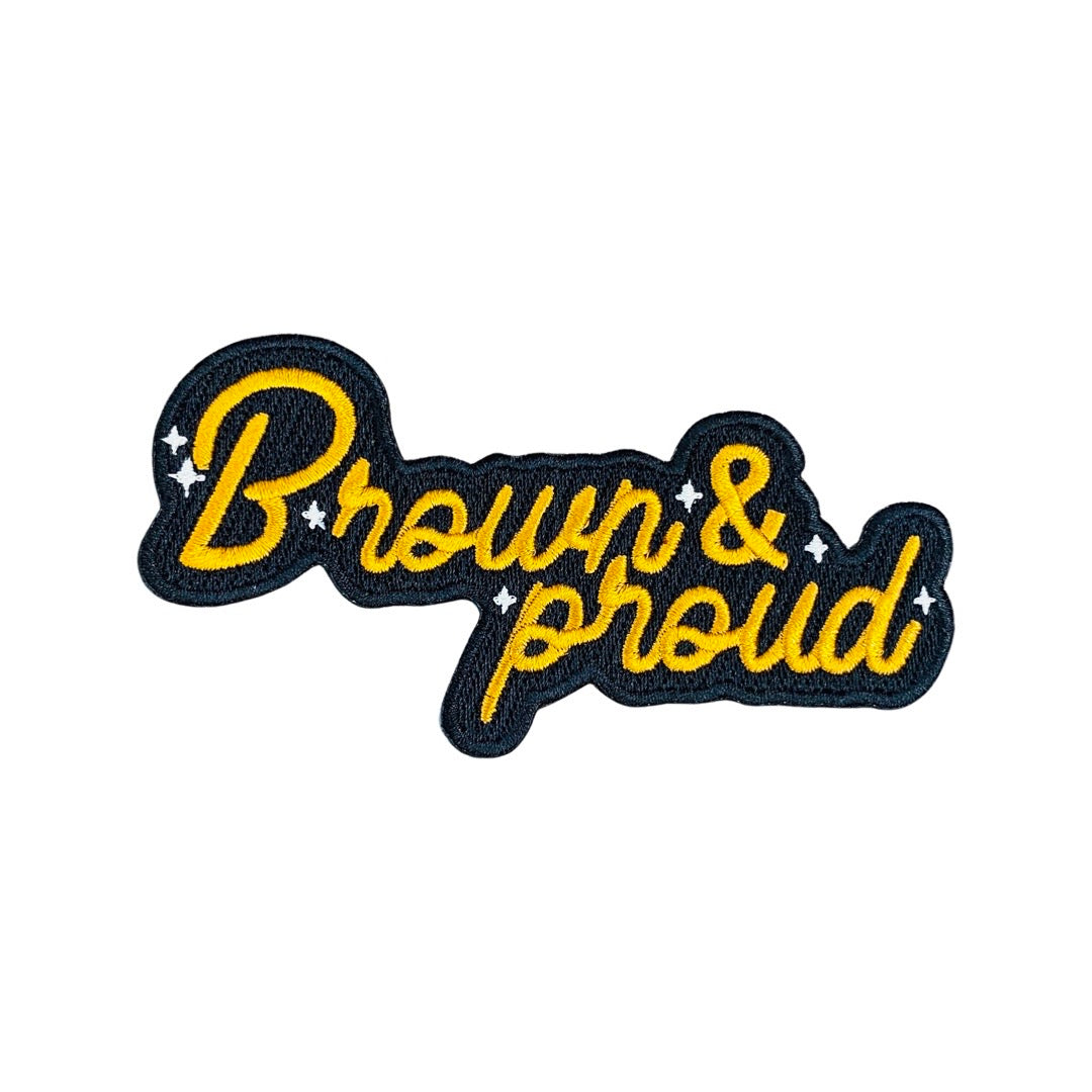 Black and brown patch of the phrase Brown & Proud