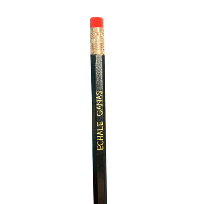 Black phrase pencil reads, "Echale Ganas (give it all you got)."