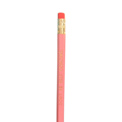 Light pink Don't Be Self Conchas phrase pencil.
