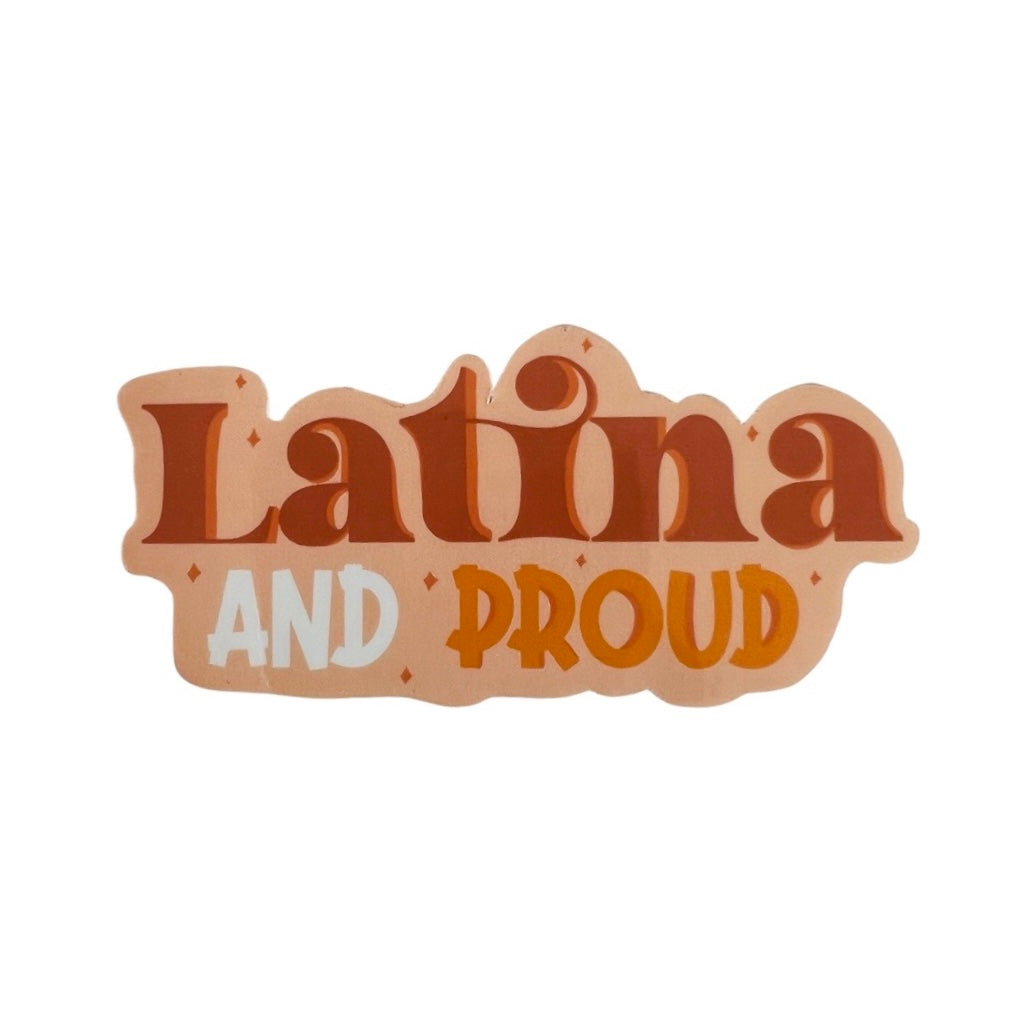 Latina and Proud Sticker