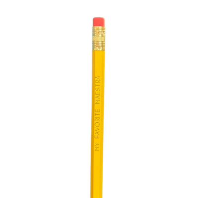 Yellow My Favorite Maestra phrase pencil.