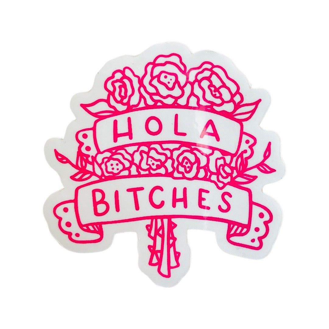 Artelexia Sticker Collection - Hola Bitches® (Roses Banner)