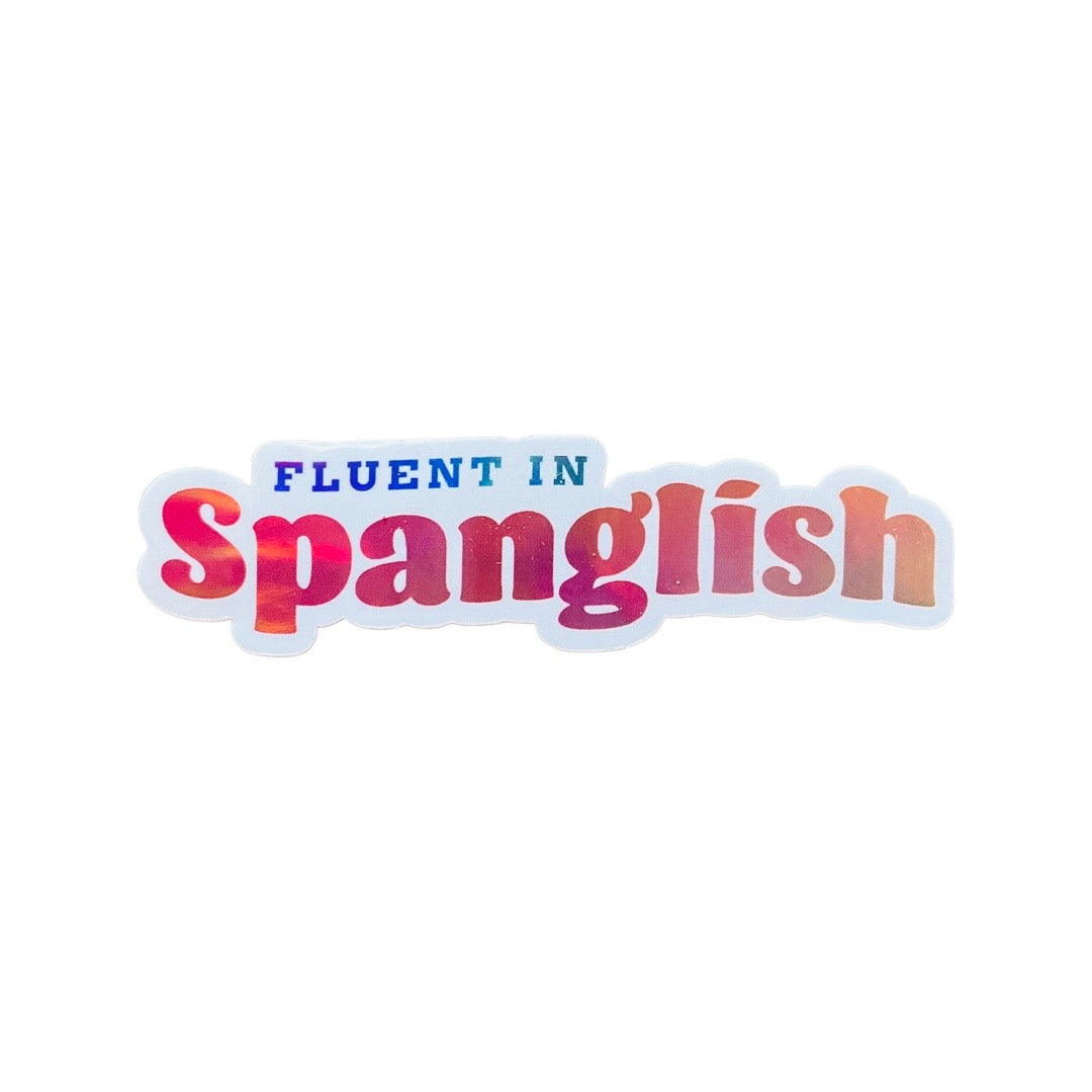 Fluent in Spanglish Sticker