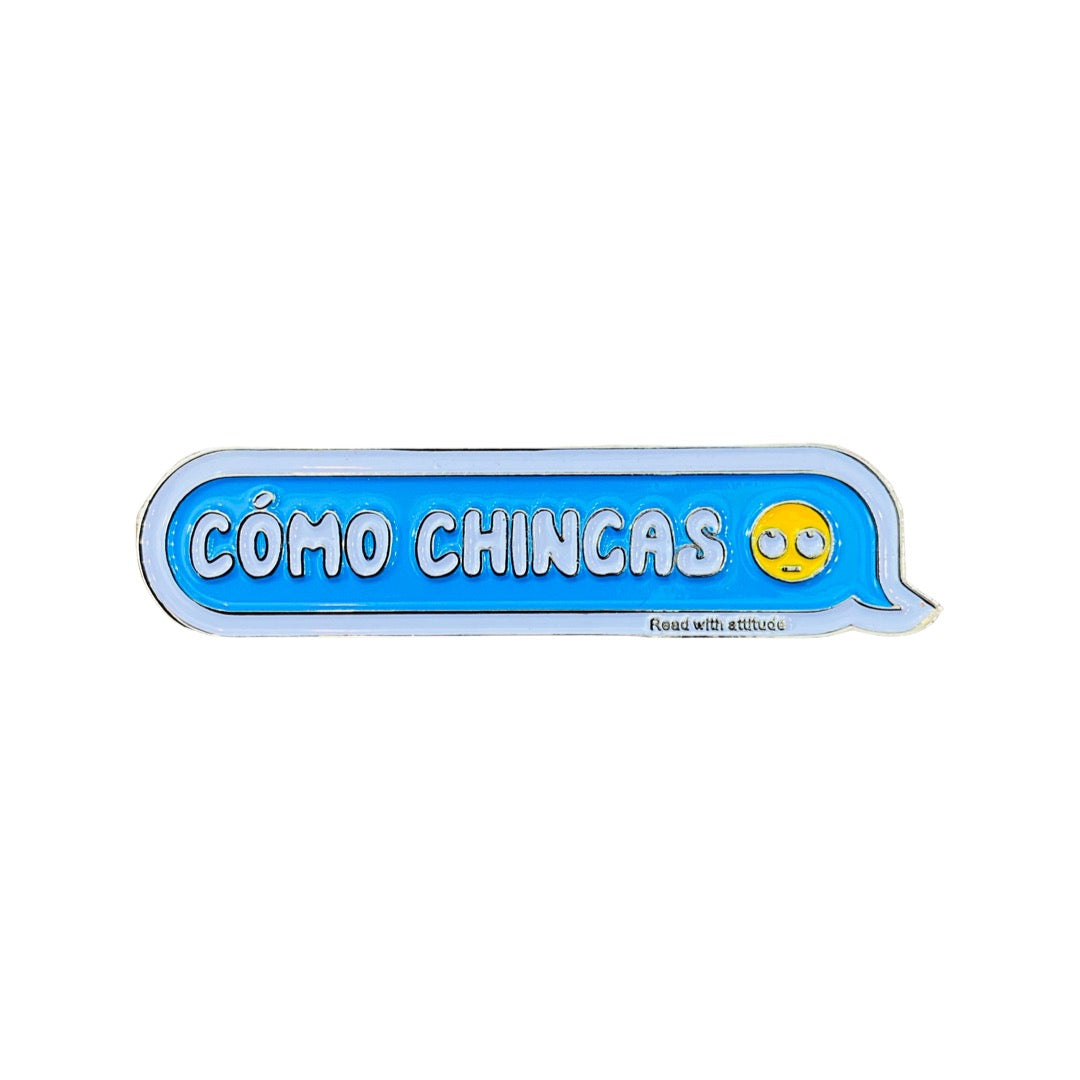 Blue and white enamel pin with the phrase Como Chingas and featuring the eye roll emoji.