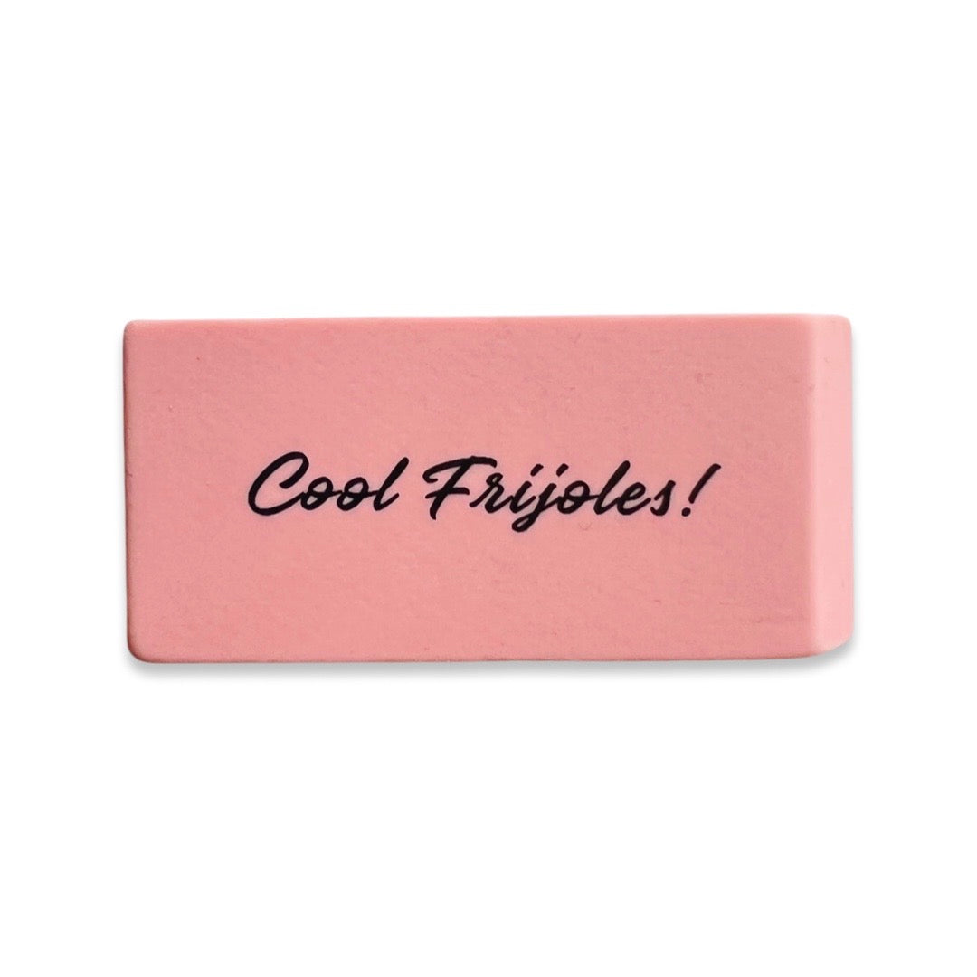 Cool Frijoles! pink phrase eraser.