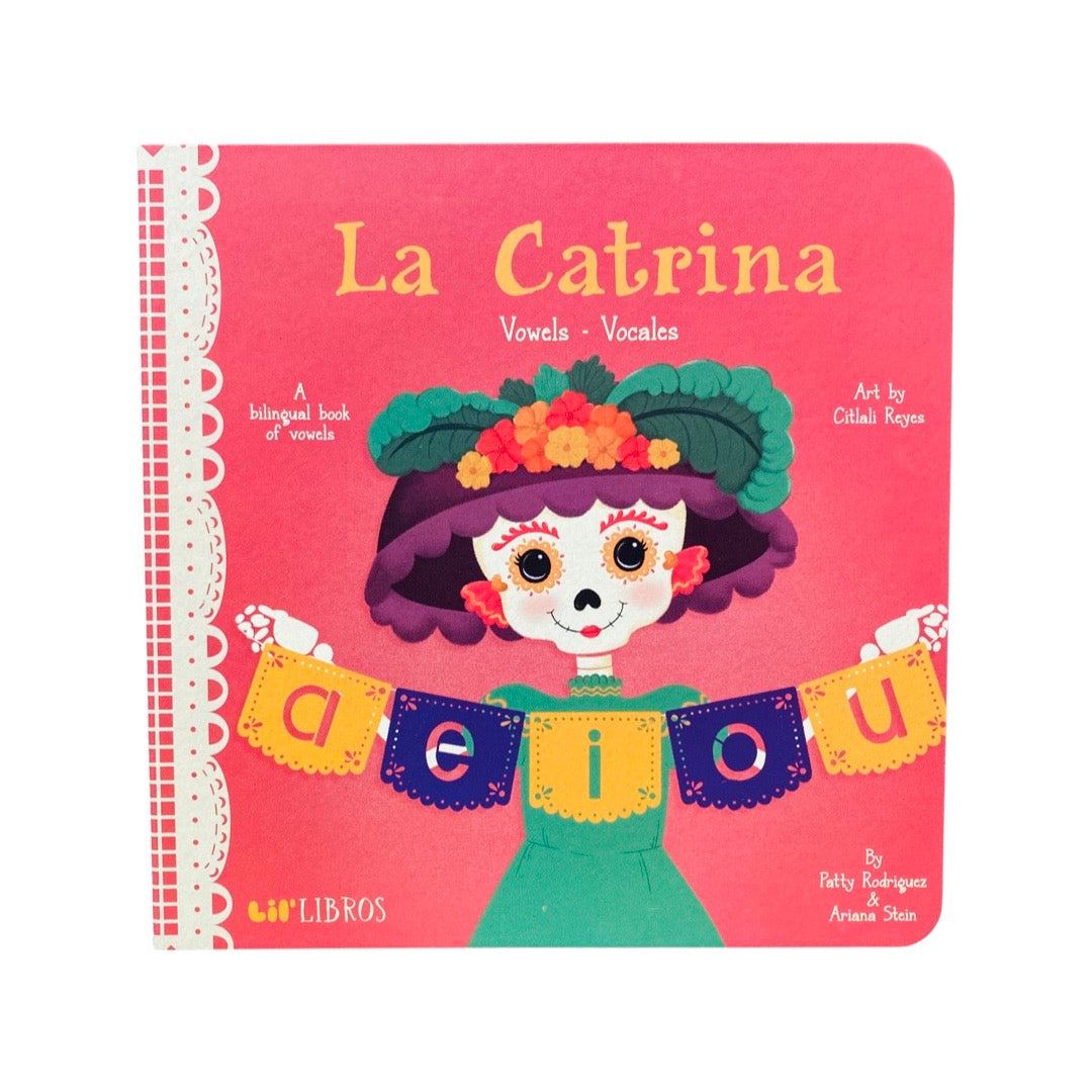 Lil' Libros - La Catrina - A Bilingual Book of Vowels/Vocales