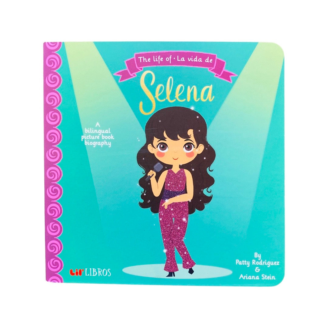 Lil’ Libros - Selena - A Bilingual Picture Book Biography