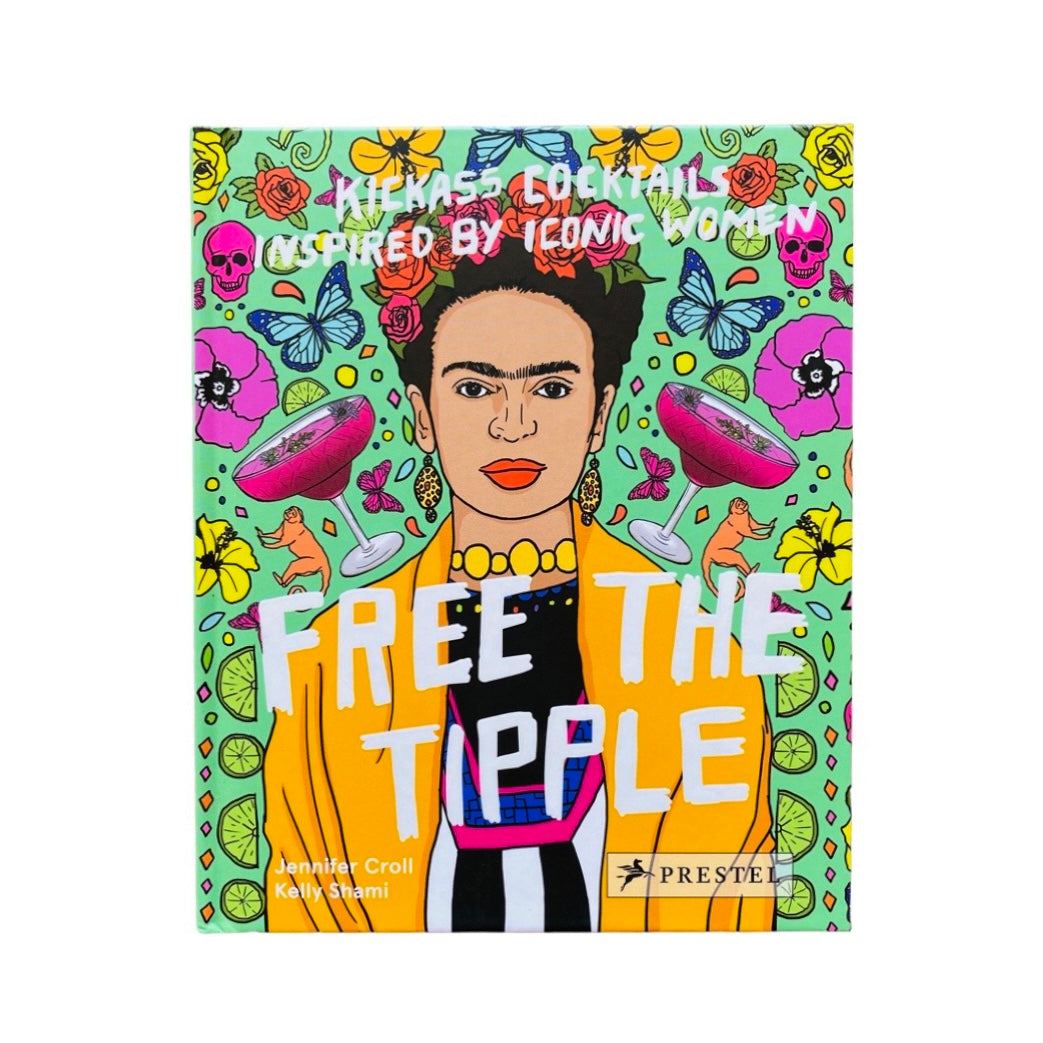 Free The Tipple - Kickass Cocktails Inspired By Iconic Women