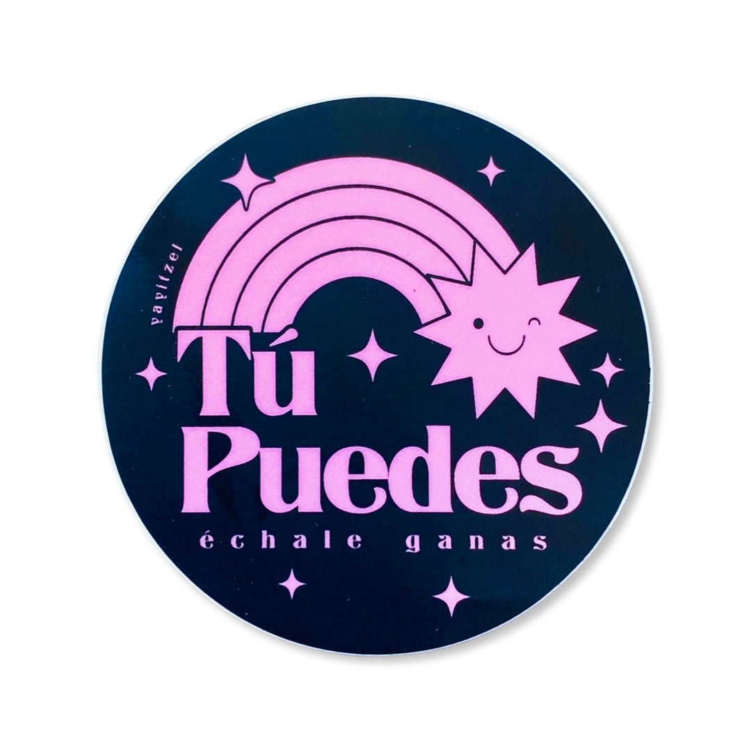 Tu Puedes, Echale Ganas sticker. Features pink rainbow and smiling sun.