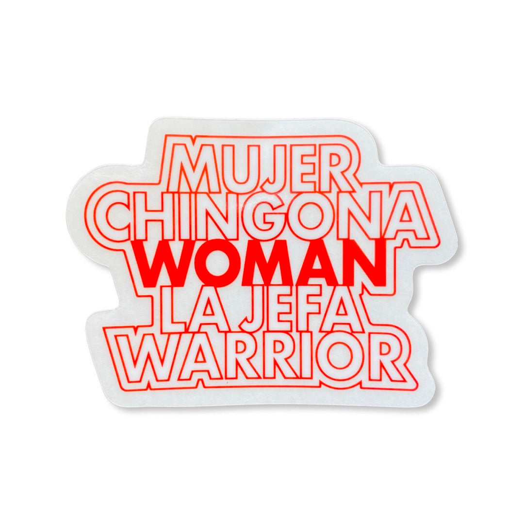 Mujer, Chingona, Woman, La Jefa, Warrior phrase sticker.