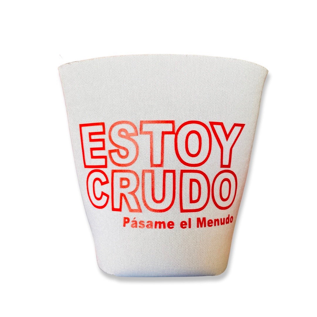 White can cooler with the phrase Estoy Crudo, Pasame el Menudo in red lettering.