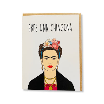 Eres Una Chingona greeting card featuring Frida Kahlo. 