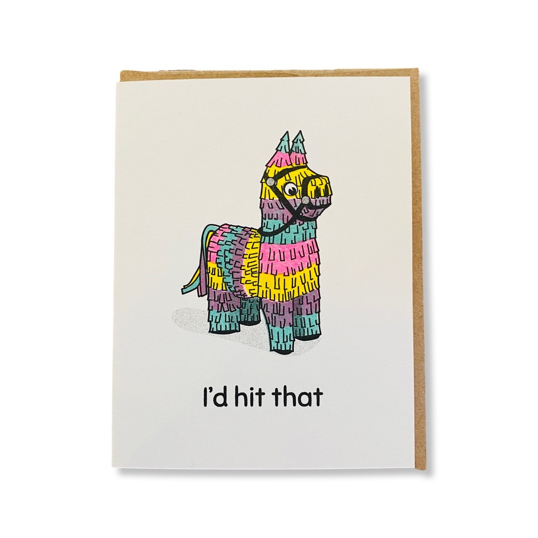 I'd Hit That birthday card with colorful pinata. 