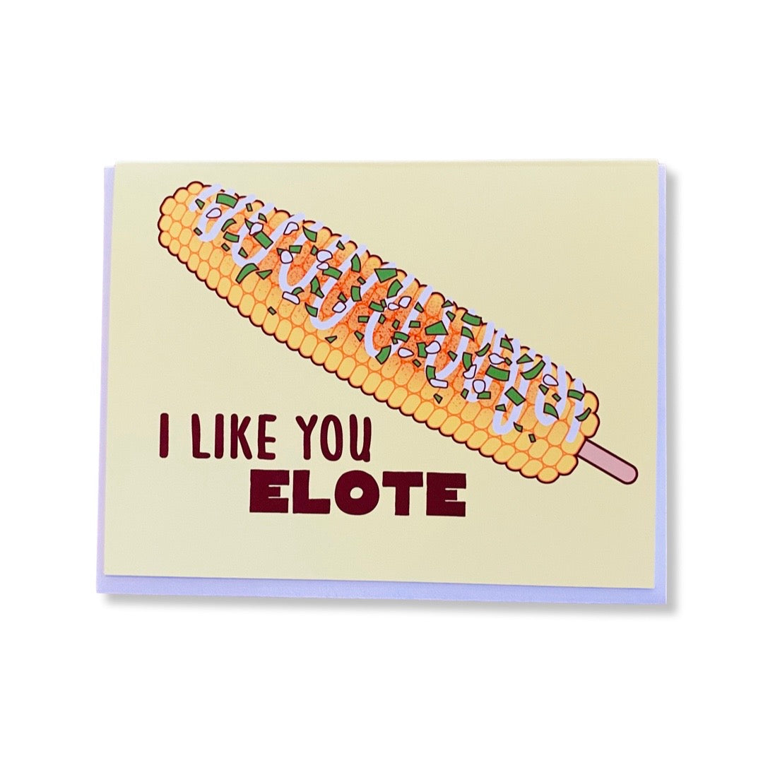 I Like You Elote Card