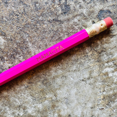 Pink Mamacita phrase pencil.