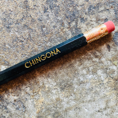 Black Chingona phrase pencil.